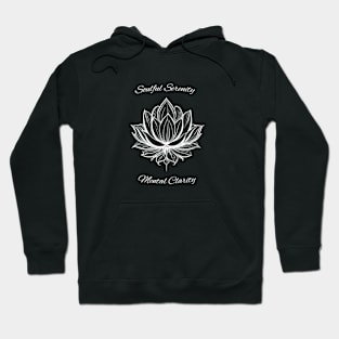 Lotus Flower - Soulful Serenity Mental Clarity Hoodie